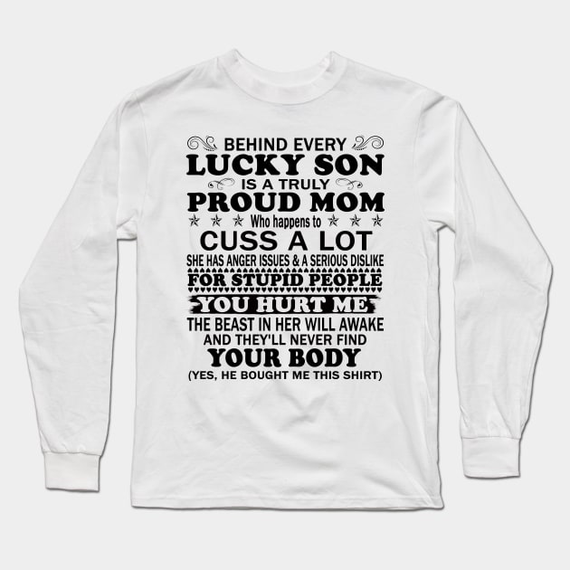 Behind Every Lucky Son Is A Truly Proud Mom Shirt Family Long Sleeve T-Shirt by peskybeater